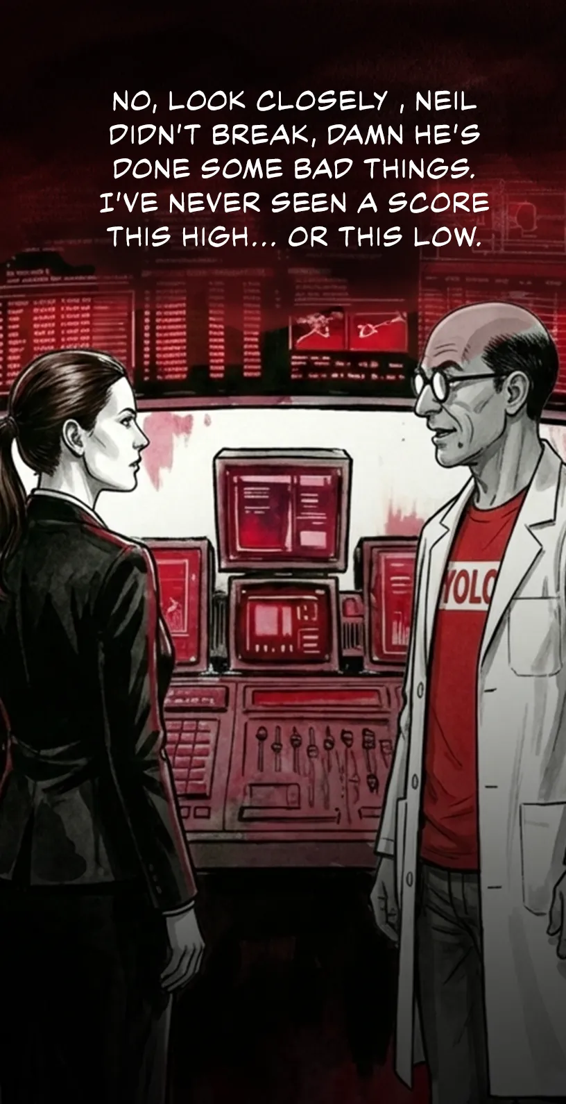 PANEL 43 - Control Room. Sarah and Sanders look intently at each other in front of the terminal screens. Text reads: 'NO, LOOK CLOSELY, NEIL DIDN'T BREAK, DAMN HE'S DONE SOME BAD THINGS. I'VE NEVER SEEN A SCORE THIS HIGH... OR THIS LOW.'